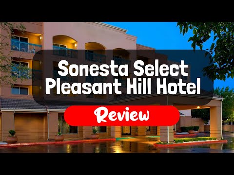 Sonesta Select Pleasant Hill Hotel Review - Is It Worth The Price?