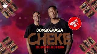 Download lagu Domboshaba - Cheke (Bee-Bar Just Bee U Remix) mp3 Download lagu Domboshaba - Cheke (Bee-Bar Just Bee U Remix) mp3