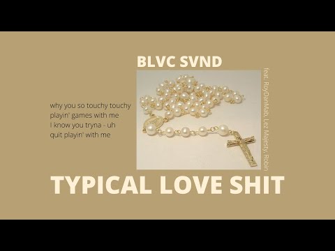 BLVC SVND - Typical Love Shit (feat. RoyDanMab, Lez Majesty, Robin) | Slowed + Reverb