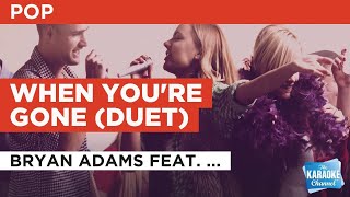 When You&#39;re Gone (Duet) : Bryan Adams feat. Melanie C | Karaoke with Lyrics