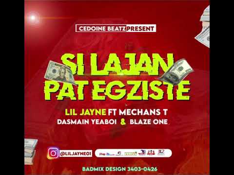 Si lajan pat egziste Lil jayne ft Dasmain YeahBoi Mechanst Blaze one teaser