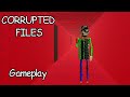 CORRUPTED FILES Version 1 0 Gameplay Baldi S Basics Mod