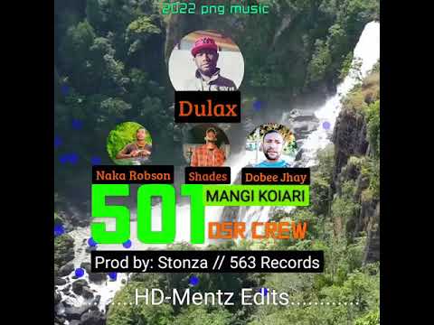 501 Mangi Koiari DSR Crew (ft Dulax 2022 png music) 🇵🇬HD-mentz playlist 🇵🇬