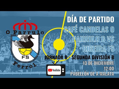 Segunda División "B" | Café Candelas O Parrulo "B" - Ribeira FS