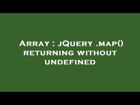 Array Jquery Map Returning Without Undefined