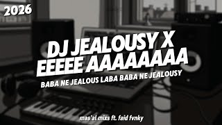 Download lagu DJ JEALOUSY X EE AA SONG VIRAL 2026 mp3 Download lagu DJ JEALOUSY X EE AA SONG VIRAL 2026 mp3