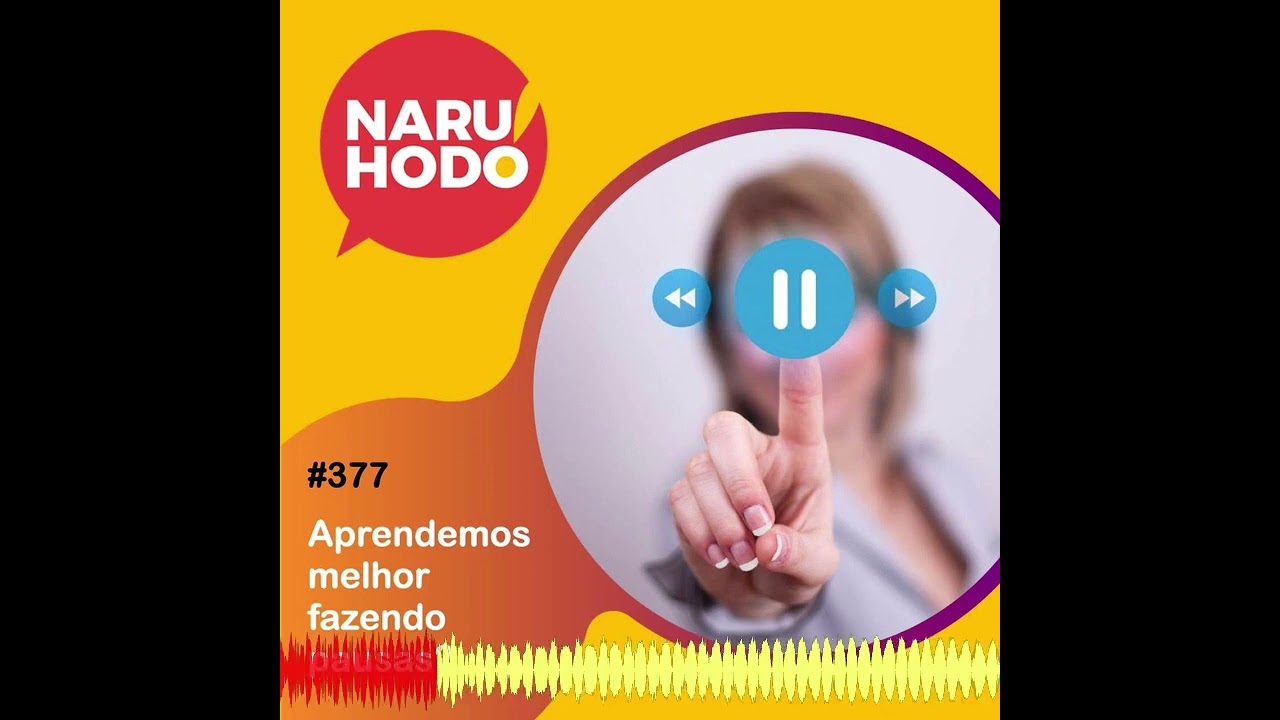 Naruhodo #377 - Aprendemos melhor fazendo pausas?