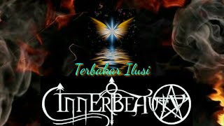 Download lagu INNER BEAUTY - Terbakar Ilusi mp3 Download lagu INNER BEAUTY - Terbakar Ilusi mp3