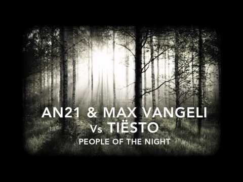People Of The Night - AN21 & Max Vangeli Vs Tiesto (Pete Tong radio rip)