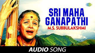 Download lagu Sri Maha Ganapathi | Audio Song | M S Subbulakshmi | Carnatic | Classical Music mp3