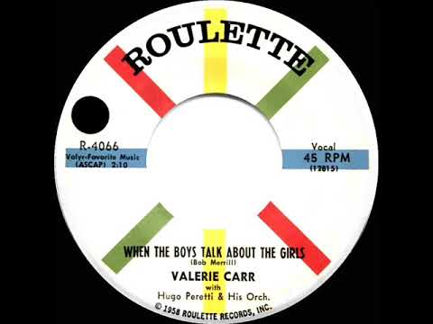 1958 HITS ARCHIVE: When The Boys Talk About The Girls - Valerie Carr