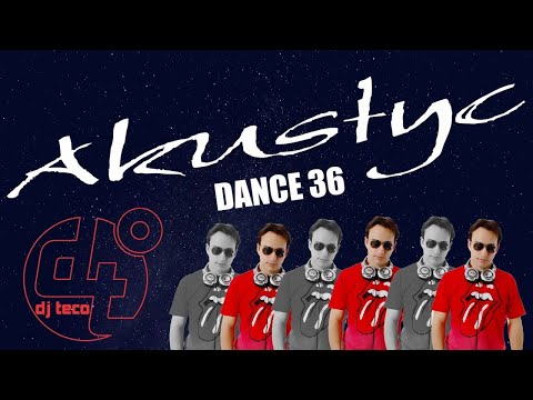 AKUSTYC DANCE 36