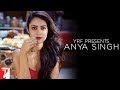 YRF Presents Anya Singh