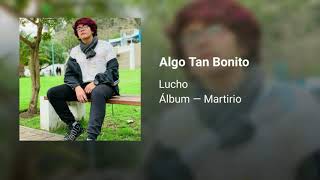 Algo bonito Music Video