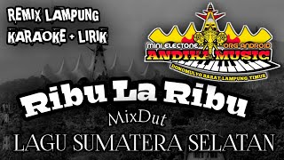 Download lagu Remix Lampung Karaoke Ribu Lah Ribu || Mix Dut Klasik @musiclampung mp3