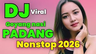 Download lagu DJ VIRAL GOYANG NASI PADANG NONSTOP FULL BASS 2026 REMIX LULO ELECTONE  mp3