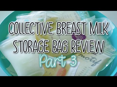 Breast Milk Storage Bag Collective Review 2020 - Part 3 Video