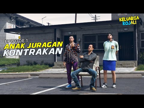 Episode 1 :  Anak Juragan Kontrakan -Serial KELUARGA ROJALI