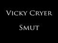 Vicky Cryer - Smut (Audio) 