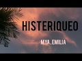 Histeriqueo - Mya, Emilia letra/ lyrics Histeriqueo - Mya, Emilia letra/ lyrics