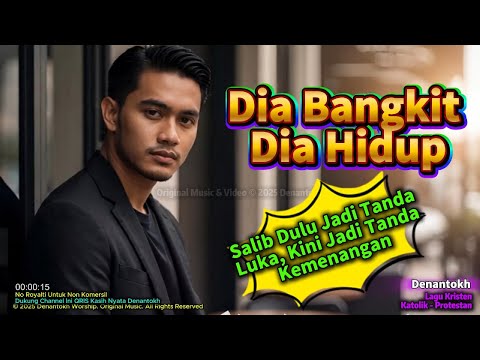 🎶💖Dia Bangkit, Dia Hidup✝️ #lagurohaniterbaru #katolikindonesia #lagurohanikristen #denantokh
