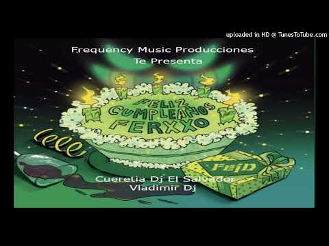 Reggaeton Éxitos Ferxxo Mix By Cueretia Dj Sv Ft. Vladimir Dj - FMP