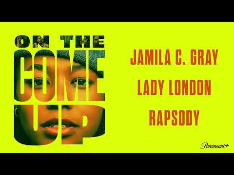 On The Come Up by Jamila C. Gray, Lady London & Rapsody (From the Motion Picture "On The Come Up")