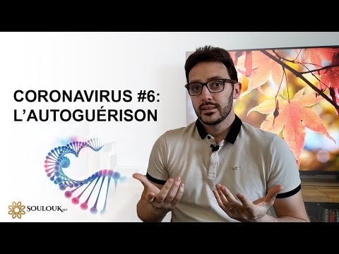 Coronavirus #6 : L'autoguérison Coronavirus #6 : L'autoguérison