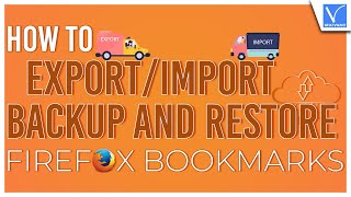 How to Export, Import, and Backup Firefox bookmarks