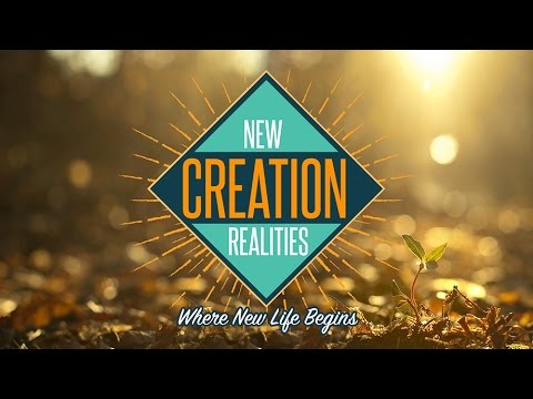 New Creation Realities Pt 1:: Where New Life Begins - Pastor Ron Tucker
