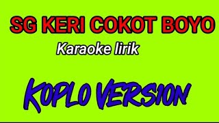 Download lagu Sing keri cokot boyo - karaoke lorik - koplo version mp3
