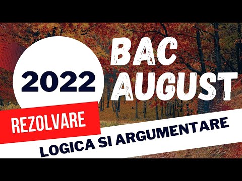 Bac Logica 2022   Rezolvarea subiectului de examen, august 2022