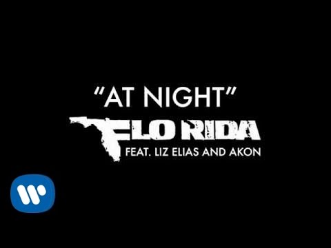 Flo Rida - At Night ft. Liz Elias and Akon [Official Audio]