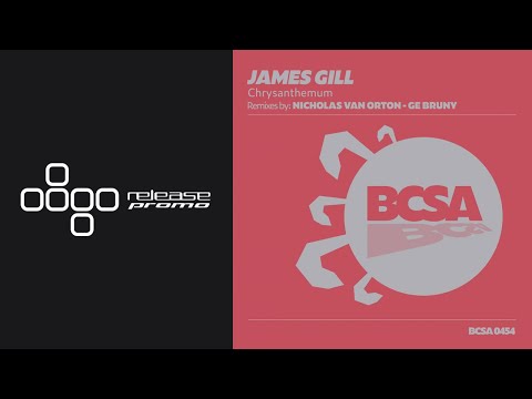 PREMIERE: James Gill - Chrysanthemum (Nicholas Van Orton Remix) [Balkan Connection South America]