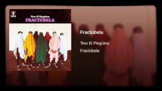 Fractúbela - Tino el Pingüino (audio)