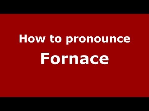 How to pronounce Fornace (Italian/Italy) - PronounceNames.com