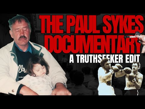 Paul Sykes Documentary | Truthseeker Edit | Plus Unseen Clips