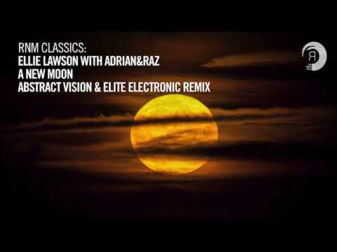 Ellie Lawson with Adrian&Raz - A New Moon (Abstract Vision & Elite Electronic Rmx) [TRANCE CLASSICS]