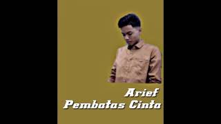 Download lagu Arief - Pembatas Cinta mp3