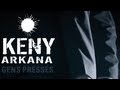 Keny Arkana - Gens Pressés 