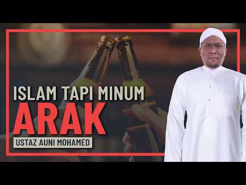 Ustaz Auni Mohamed - Orang Islam Tapi Berzina & Minum Arak