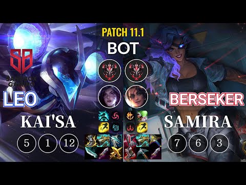 SB Leo Kai'Sa vs Berseker Samira Bot - KR Patch 11.1