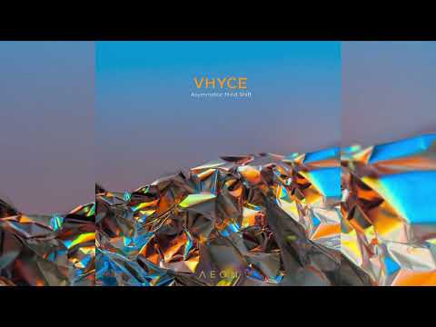 Vhyce - Asymmetric Mind Shift
