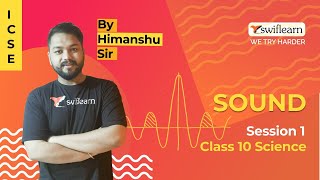 Sound | Reflection of Sound | ICSE Class 10 | Physics Online Classes | Swiflearn - Session 1