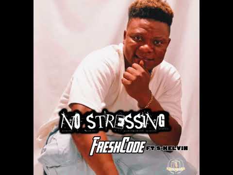 freshcode ft s-Kevin no stressing let stream it together