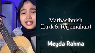 Download lagu Meyda Rahma - Mathasibnish (Lirik & Terjemahan) mp3 Download lagu Meyda Rahma - Mathasibnish (Lirik & Terjemahan) mp3