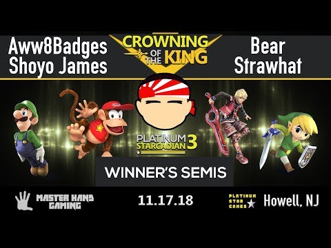 Platinum Starcadian 3 - Shoyo James + Aww8Badges vs Bear + Strawhat - W Semifinals