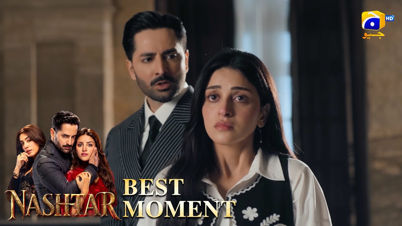 Nashtar Episode 03 | 𝐁𝐞𝐬𝐭 𝐌𝐨𝐦𝐞𝐧𝐭 𝟎𝟒 | Danish Taimoor - Anmol Baloch | Har Pal Geo