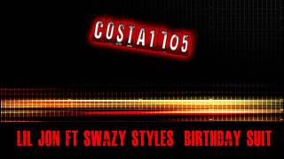 Lil Jon ft. Swazy Styles - Birthday Suit