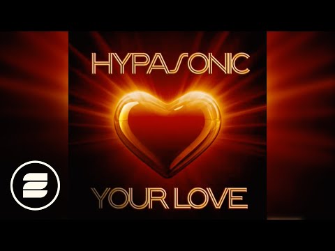 Hypasonic - Your Love (Monday 2 Friday Radio Edit)
